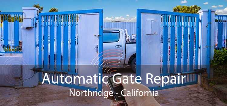 Automatic Gate Repair Northridge - California