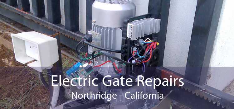 Electric Gate Repairs Northridge - California