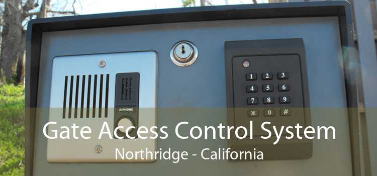 Gate Access Control System Northridge - California