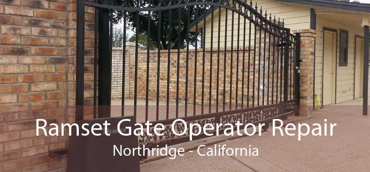 Ramset Gate Operator Repair Northridge - California